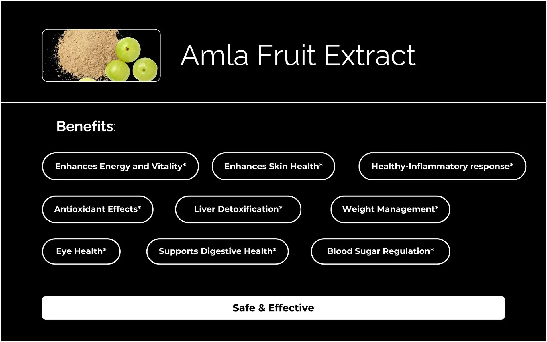Amla Fruit, the Indian-native gooseberry, is a super berry revered in ancient Ayurvedic medicine. Known for its powerful antioxidant properties, it supports blood sugar metabolism and enhances energy production.*